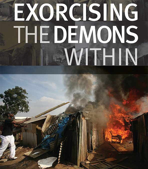 Exorcising the Demons Within: Xenophobia, Violence and Statecraft in Contemporary South Africa